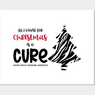 Ehlers-Danlos Syndrome All I Want For Christmas Is A Cure Posters and Art